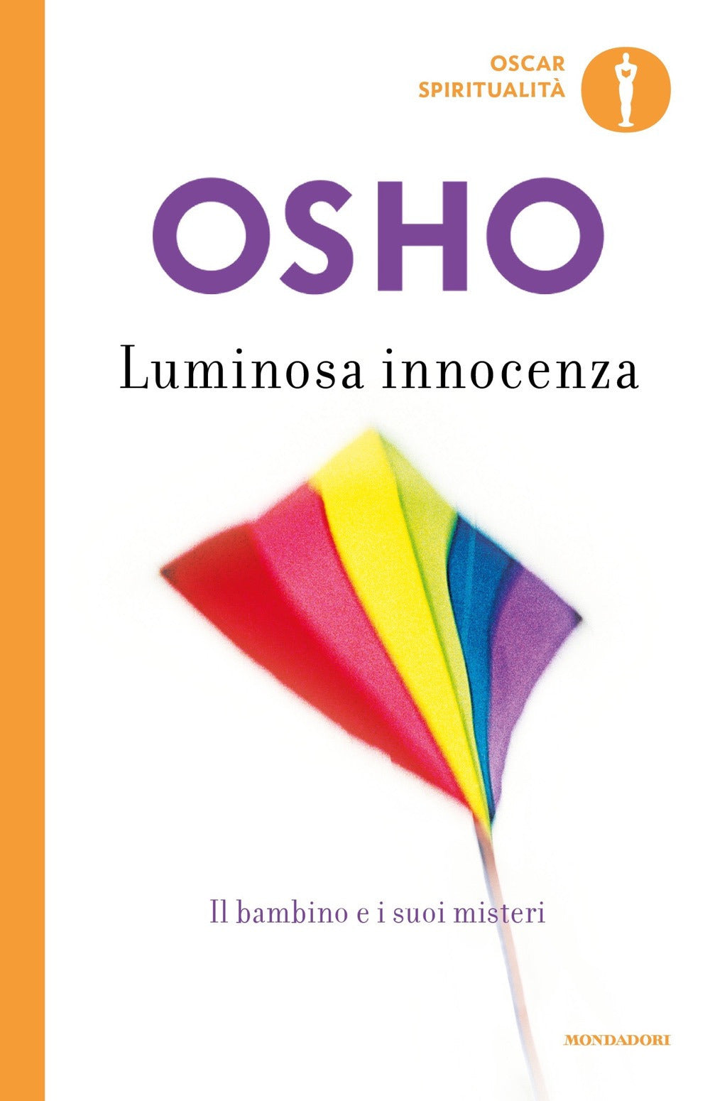 Luminosa innocenza. Il bambino e i suoi misteri.