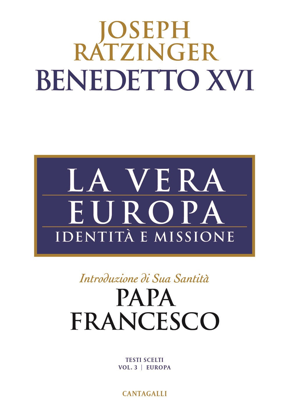 La vera Europa. Identità e missione.