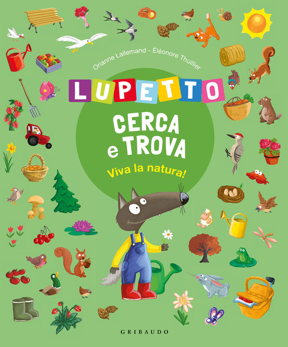 Viva la natura! Lupetto cerca e trova. Amico Lupo. Ediz. a colori.