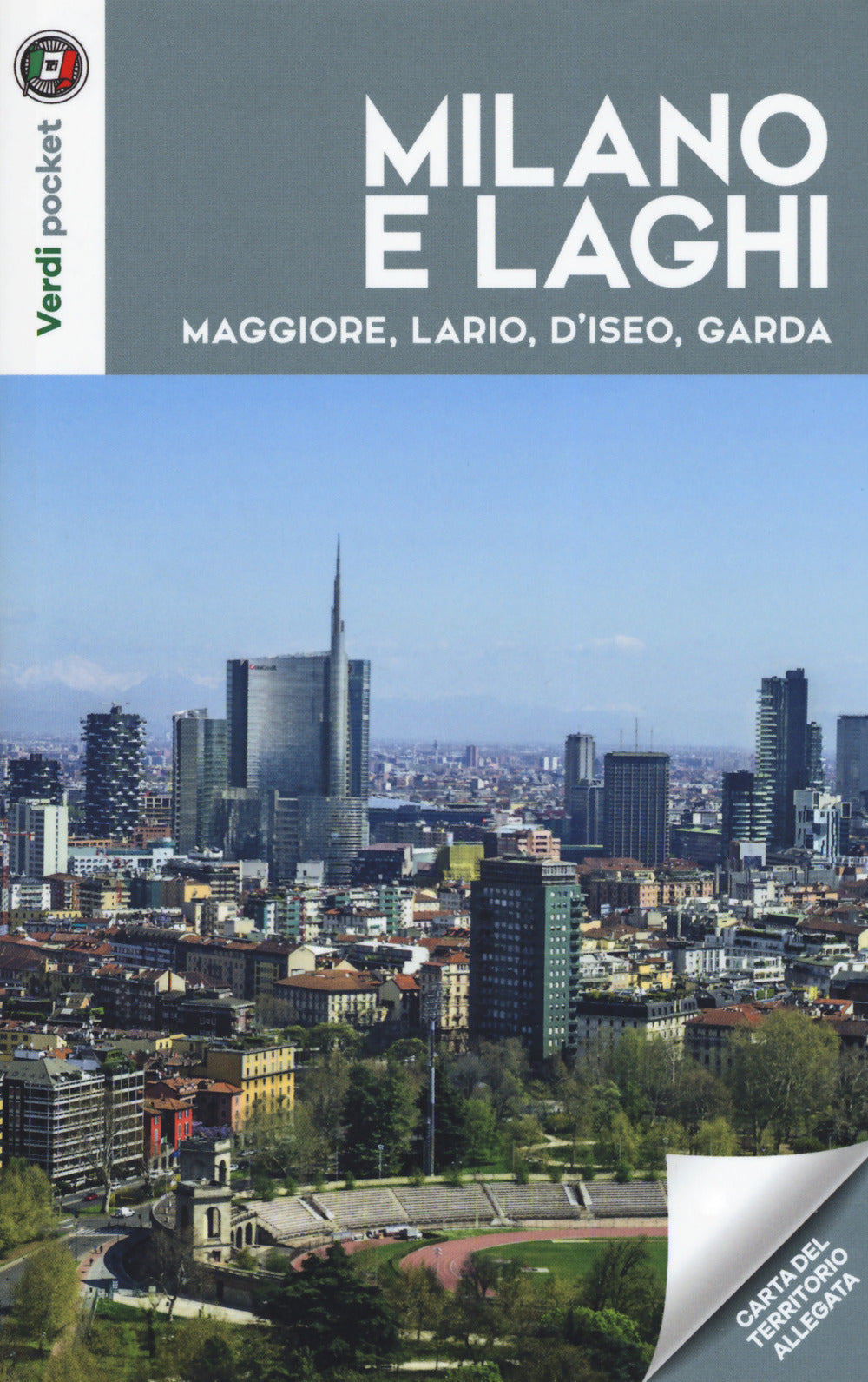 Milano e laghi. Maggiore, Lario, d'Iseo, Garda. Con Carta geografica ripiegata.