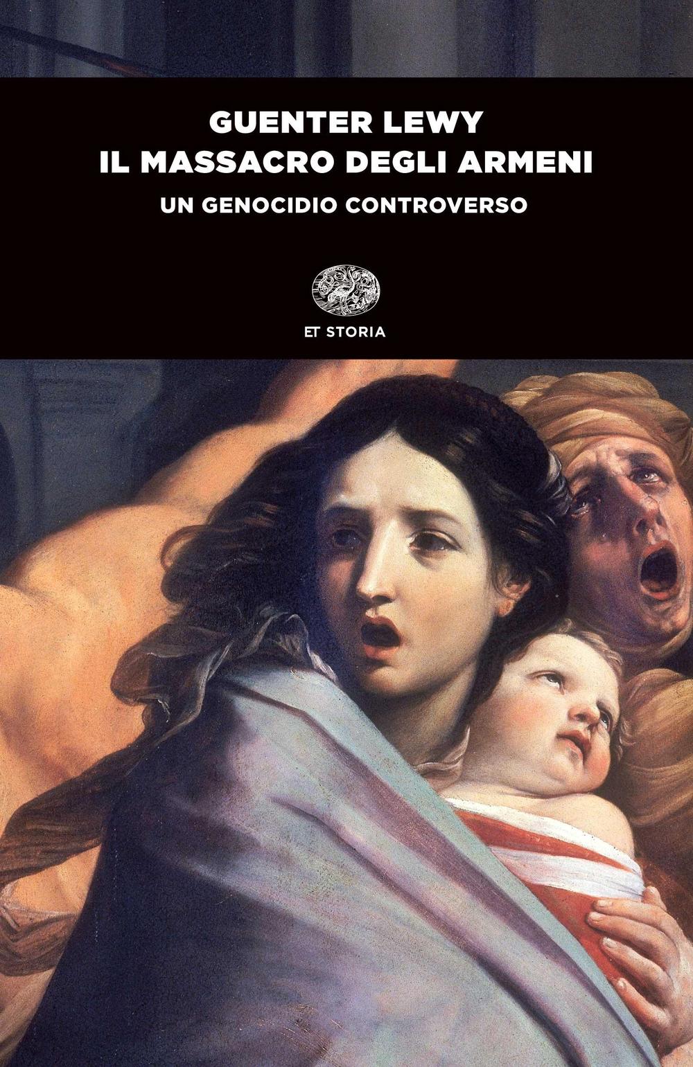 Il massacro degli armeni. Un genocidio controverso.