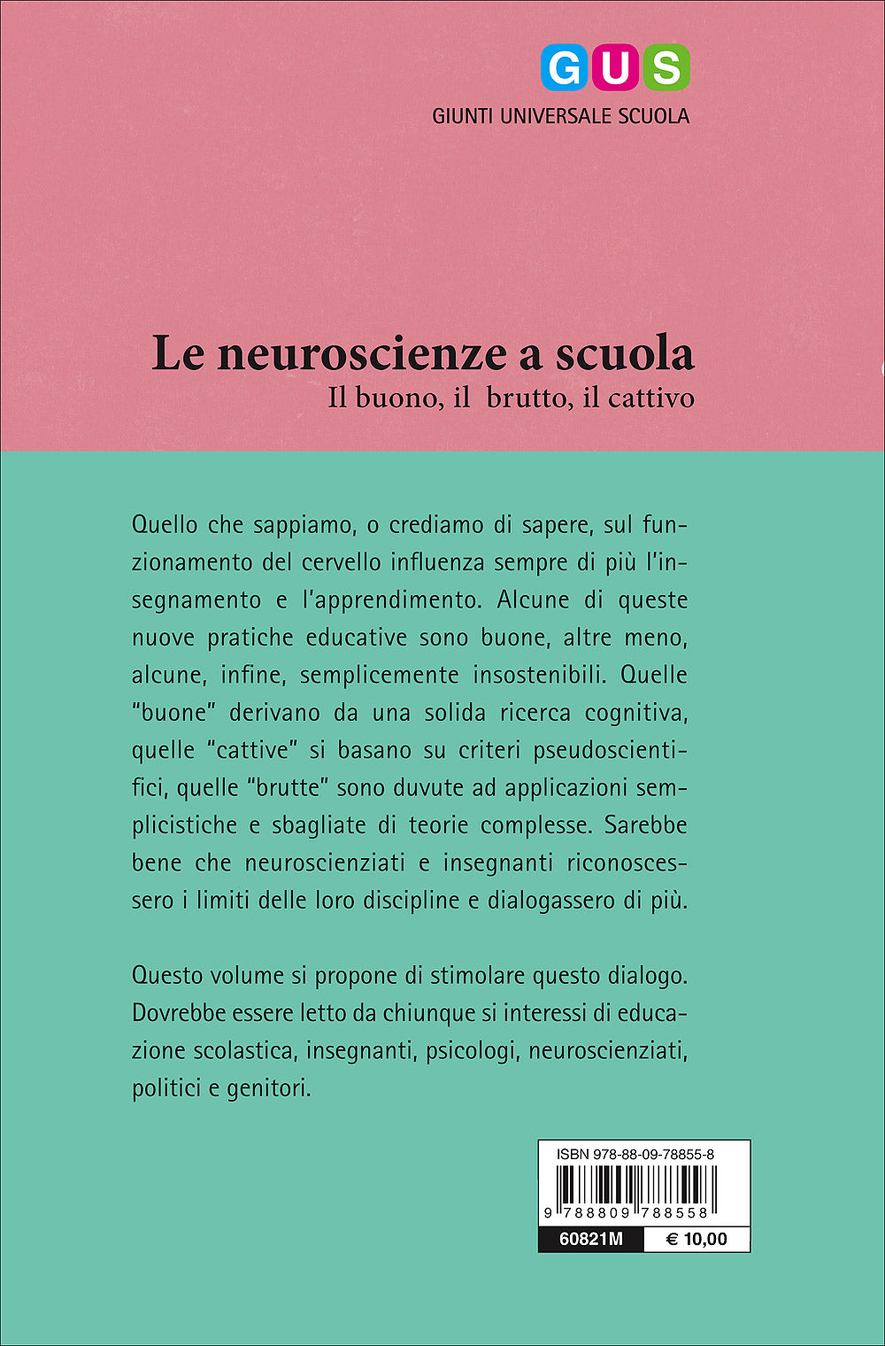 Le neuroscienze a scuola. Il buono, il brutto, il cattivo