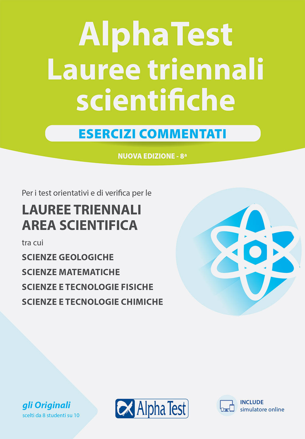 Alpha Test. Lauree triennali scientifiche. Esercizi commentati.