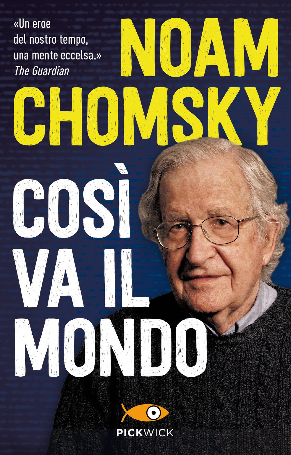 Così va il mondo.