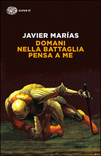 Domani nella battaglia pensa a me.