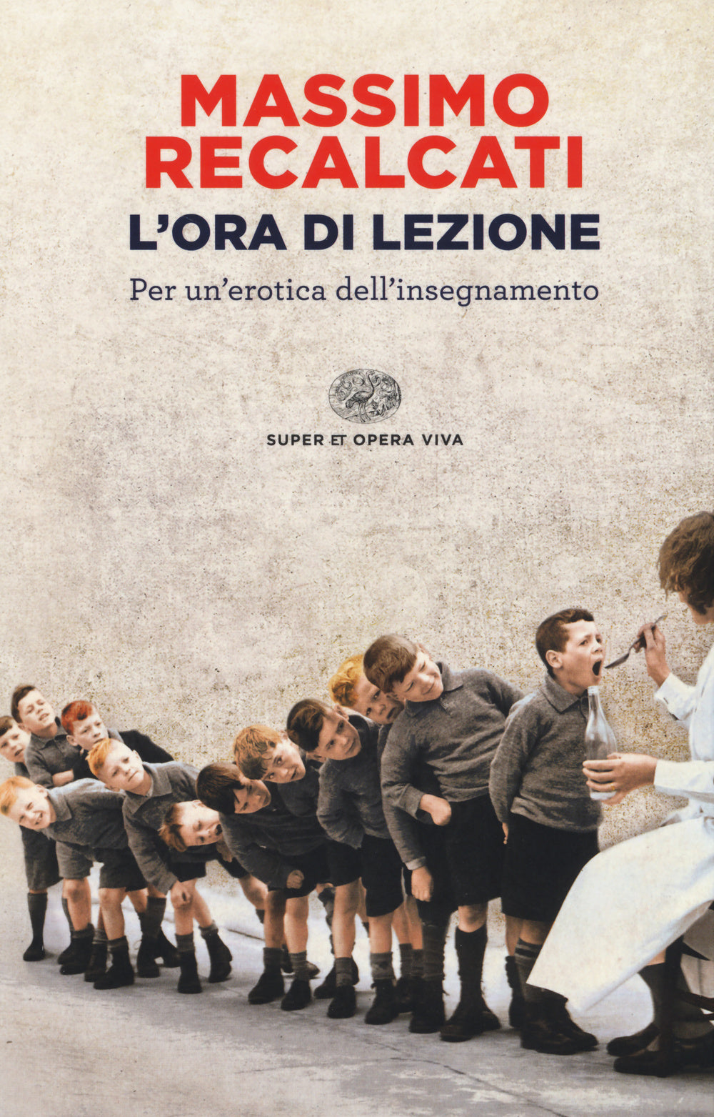 L'ora di lezione. Per un'erotica dell'insegnamento.