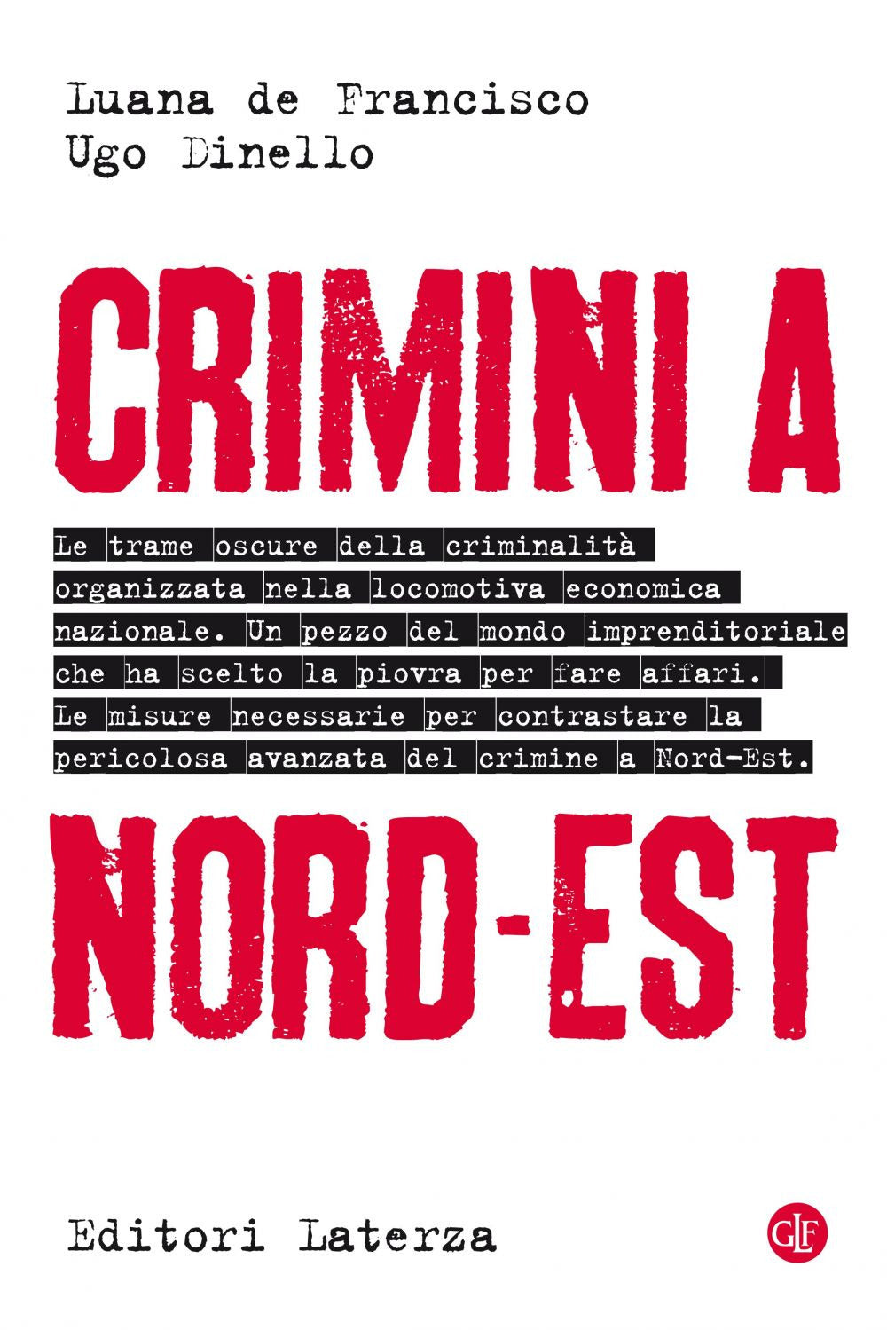 Crimini a Nord-Est.