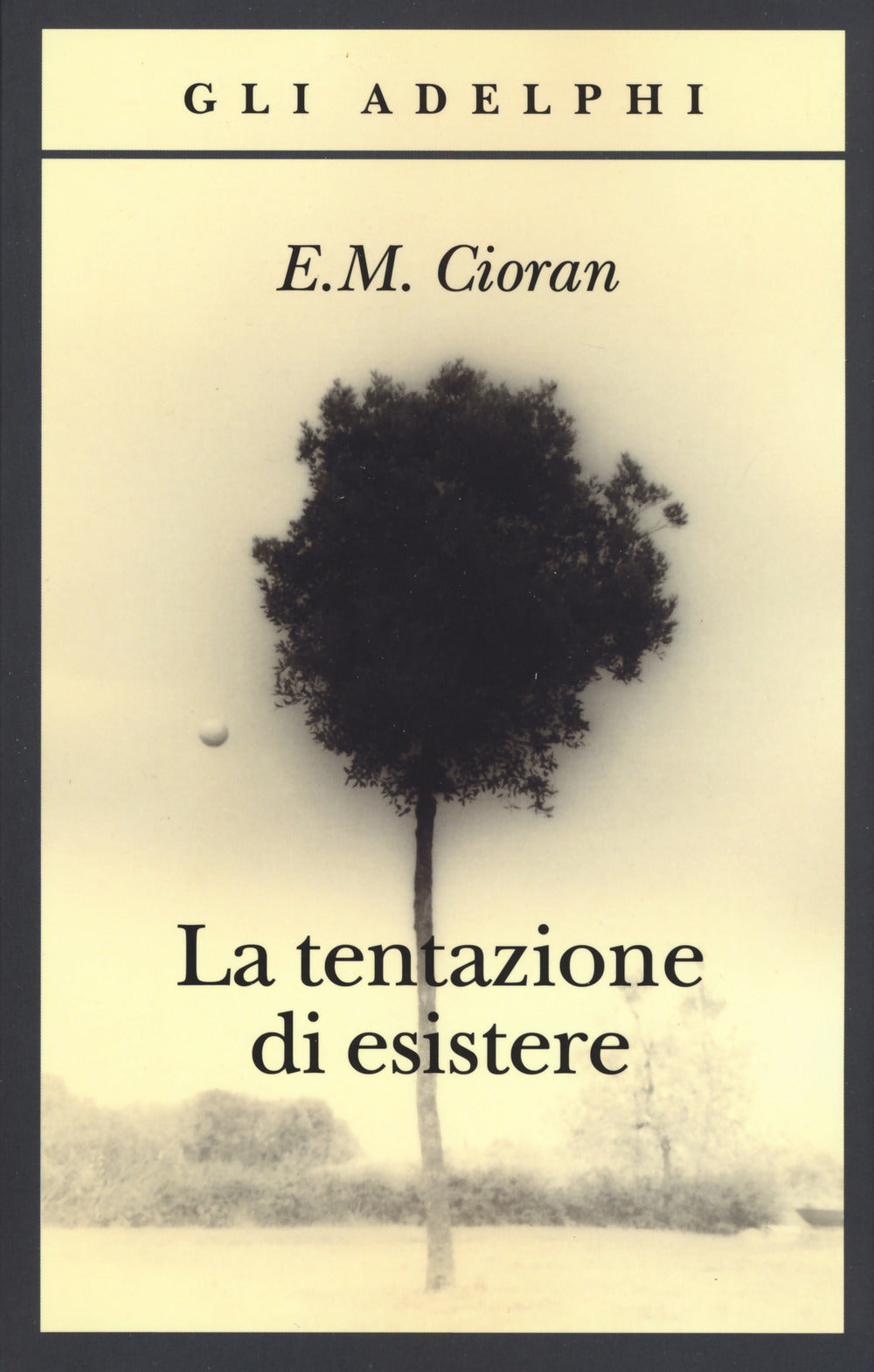 La tentazione di esistere.