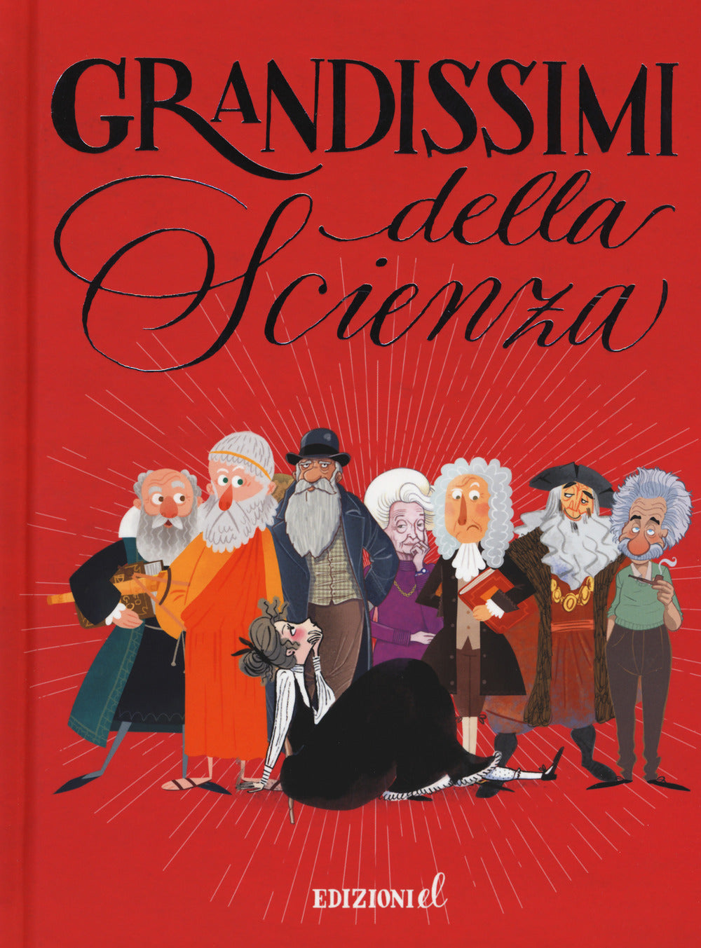 Grandissimi della scienza. Ediz. illustrata.