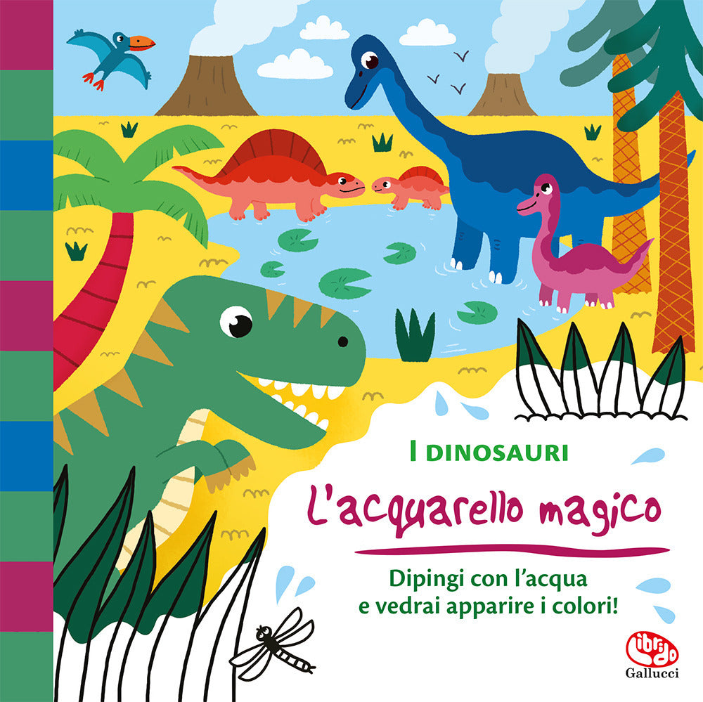 I dinosauri. L'acquarello magico. Ediz. a colori. Con gadget.