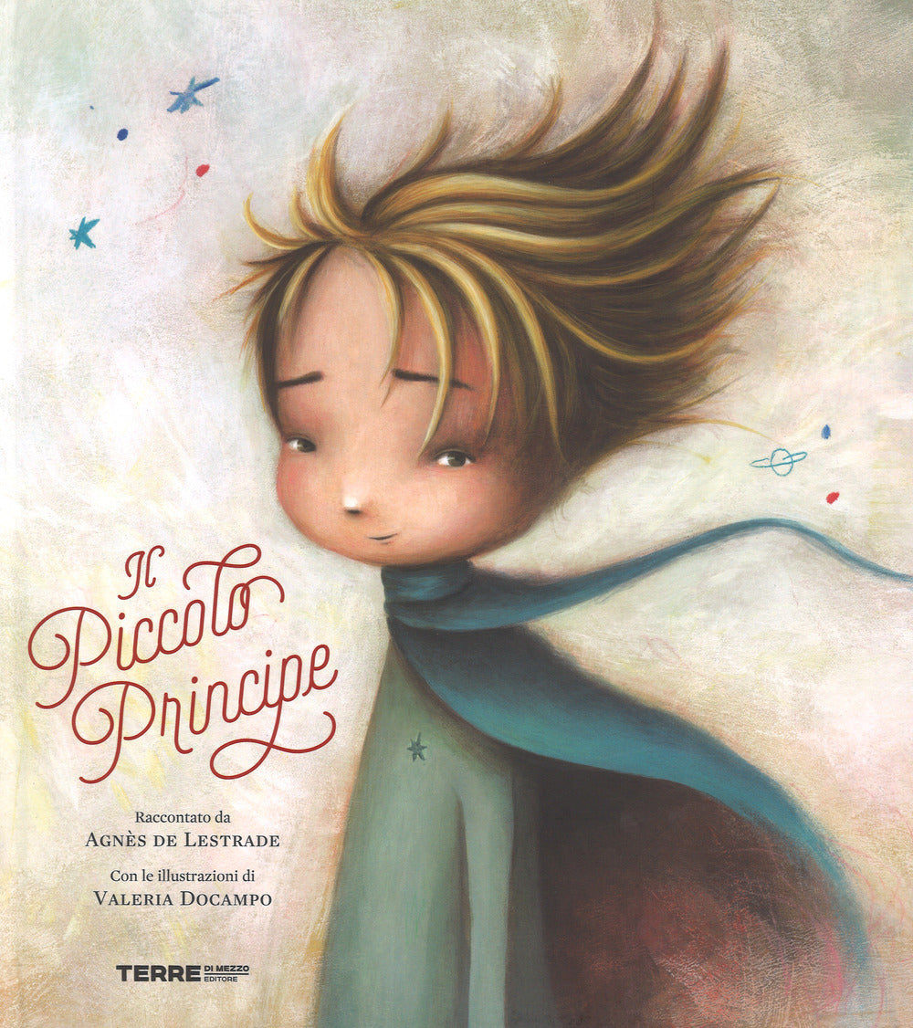 Il Piccolo Principe da Antoine de Saint-Exupéry. Ediz. a colori.