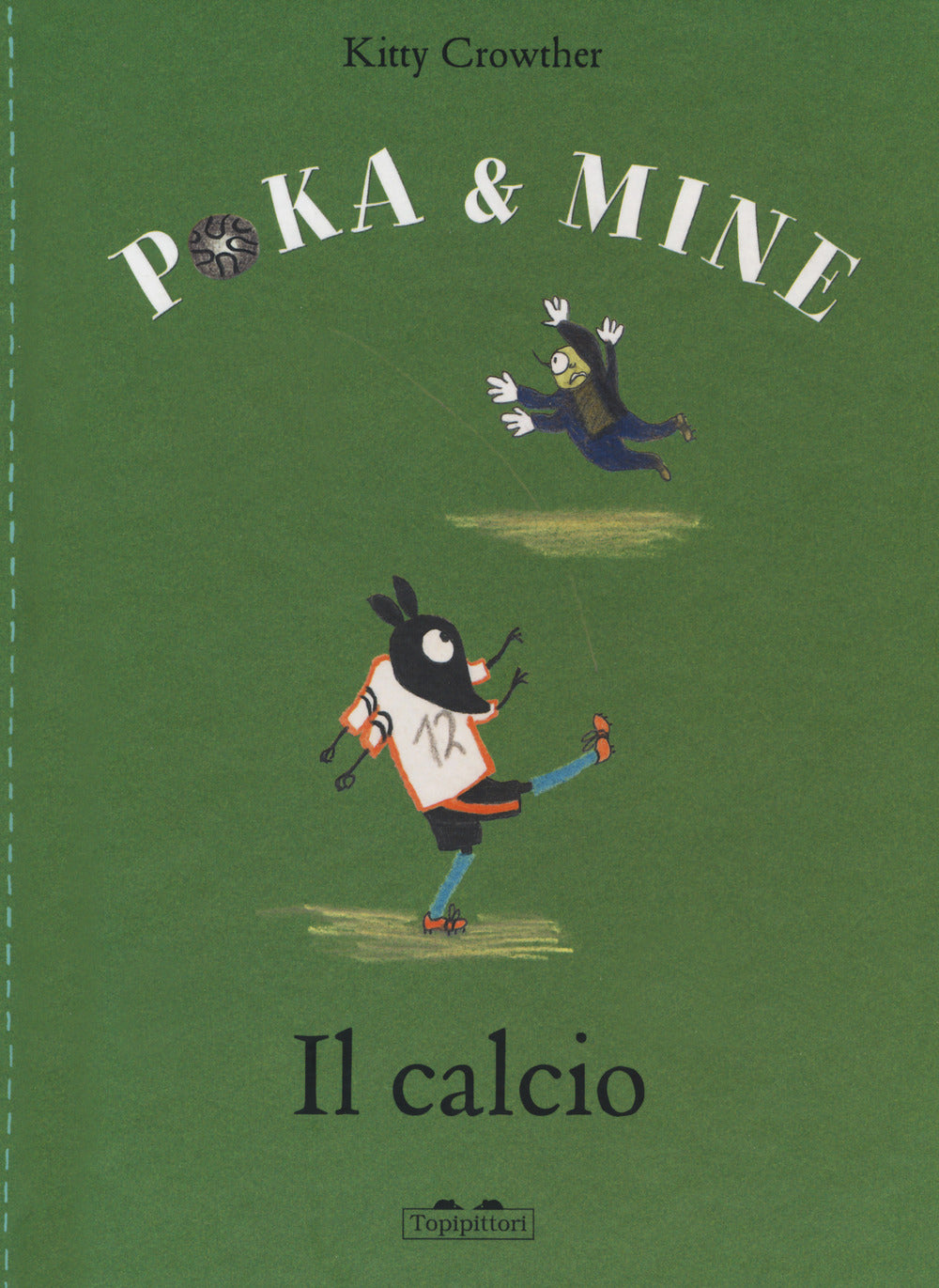 Il calcio. Poka & Mine. Ediz. a colori.