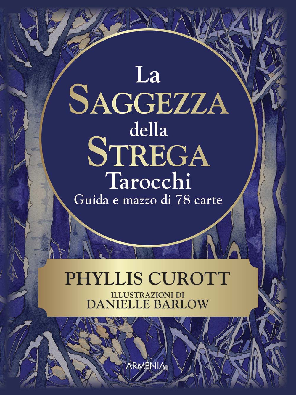 La saggezza della strega. Con 78 Carte