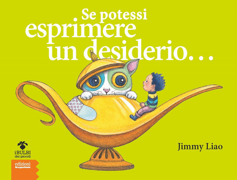 Se potessi esprimere un desiderio.... Nuova ediz..