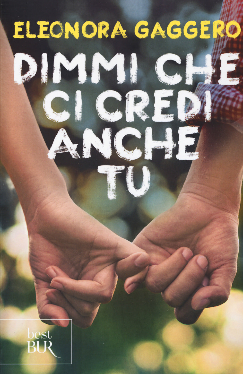 Dimmi che ci credi anche tu.