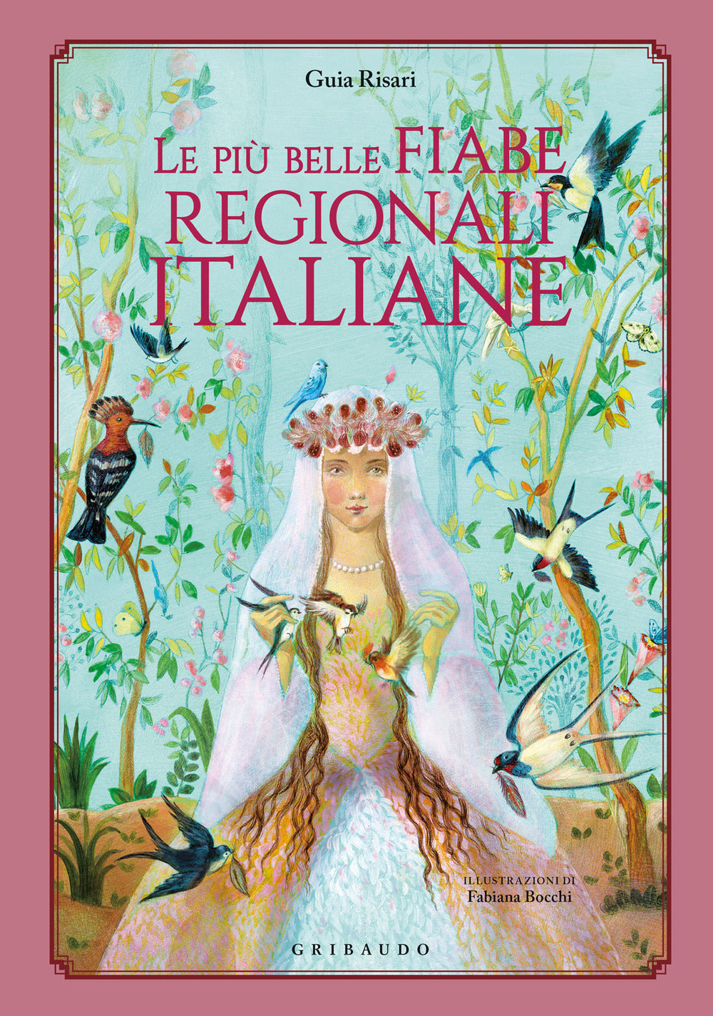 Le più belle fiabe regionali italiane. Ediz. a colori.