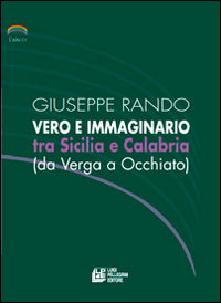 Vero e immaginario tra Sicilia e Calabria.