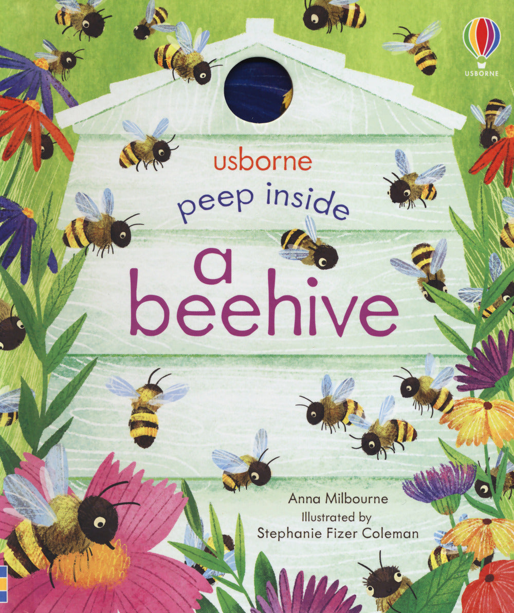 Peep inside a beehive. Ediz. a colori.