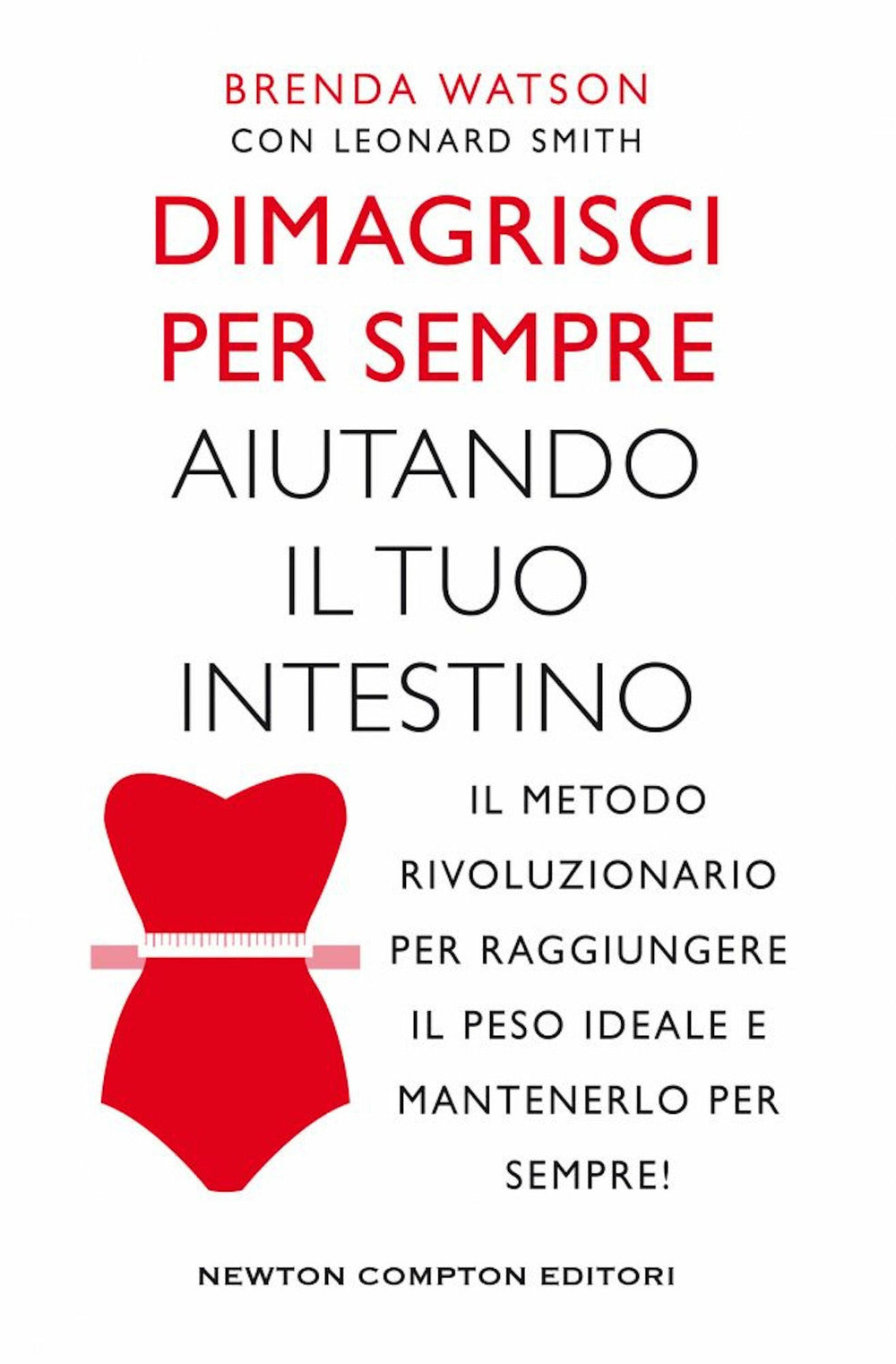 Dimagrisci per sempre aiutando il tuo intestino.