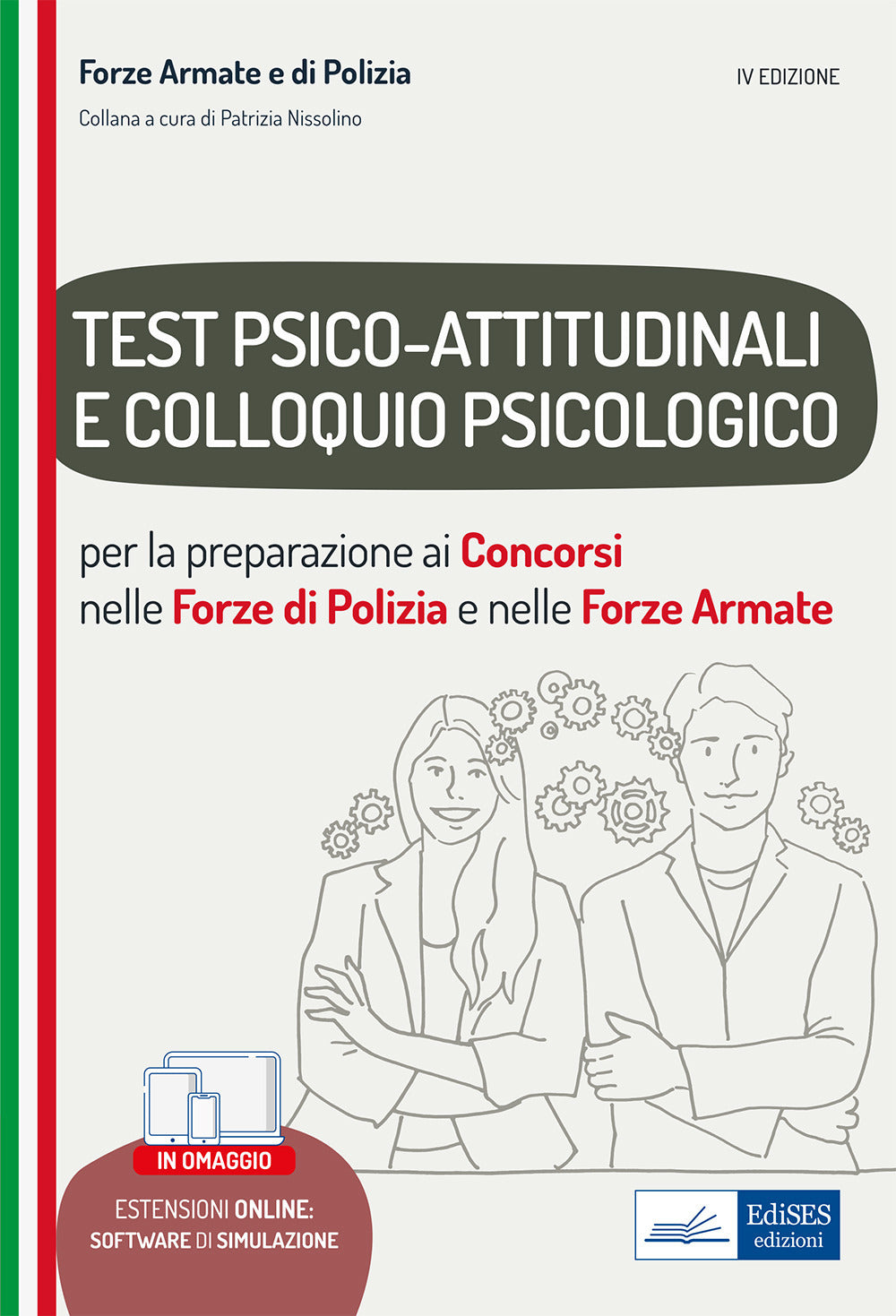 Test psico-attitudinali e Colloquio psicologico nelle Forze di Polizia e Forze Armate. Per la preparazione ai concorsi. Con software di simulazione.