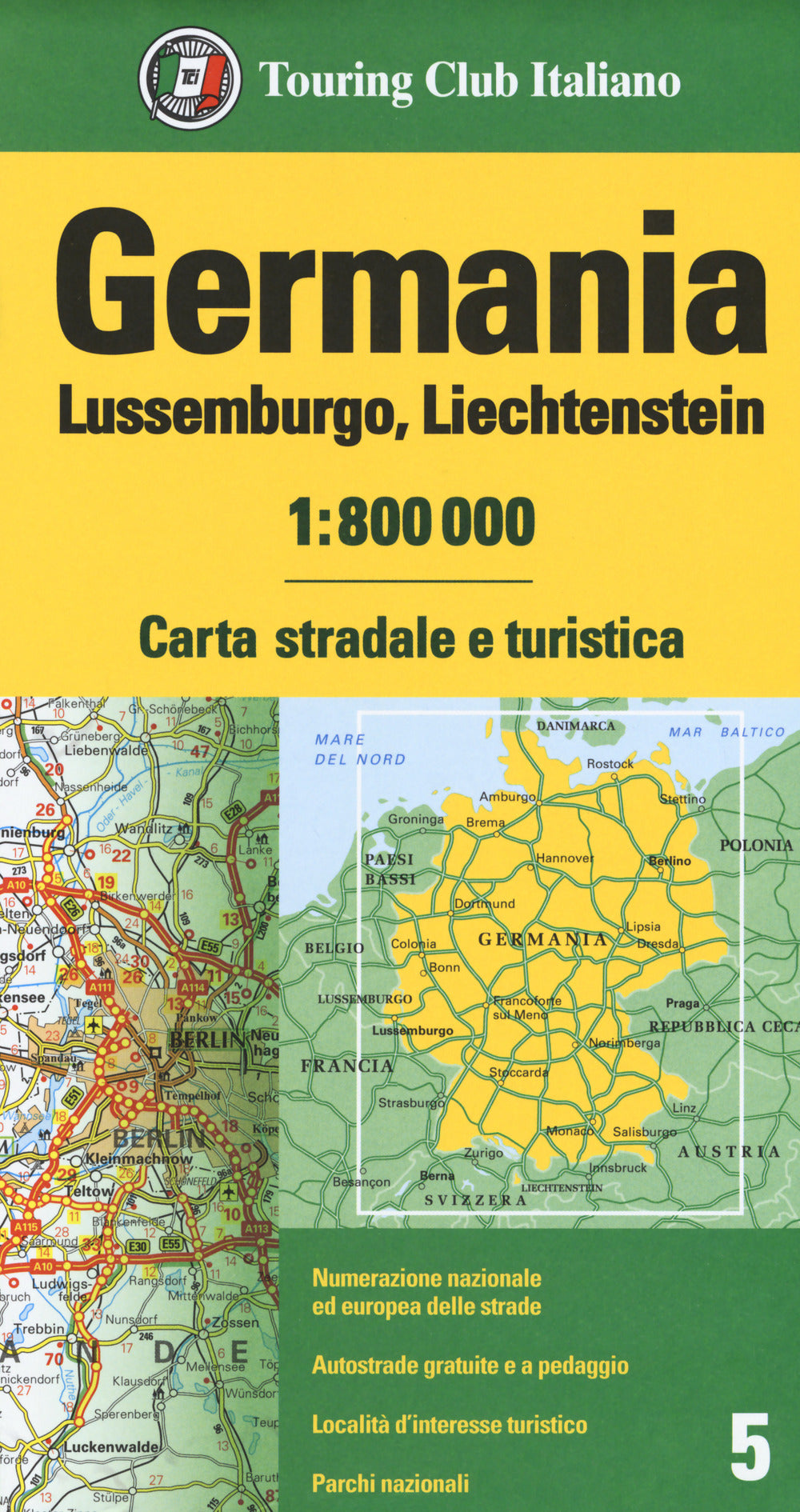 Germania, Lussemburgo, Liechtenstein 1:800.000. Carta stradale e turistica.