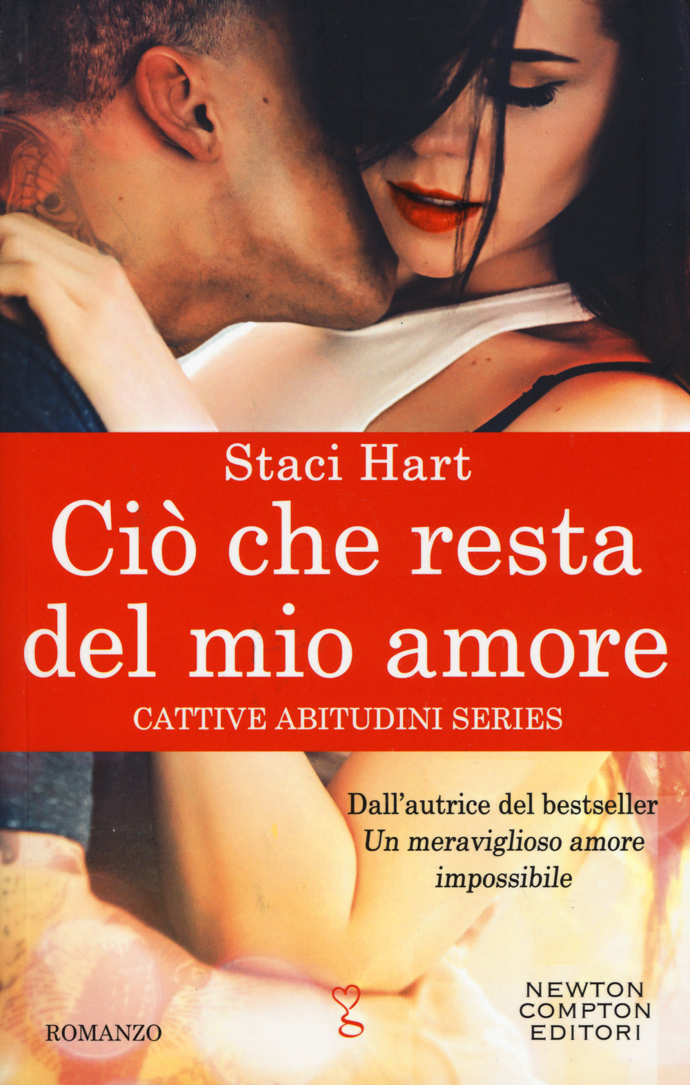 Ciò che resta del mio amore. Cattive abitudini series.