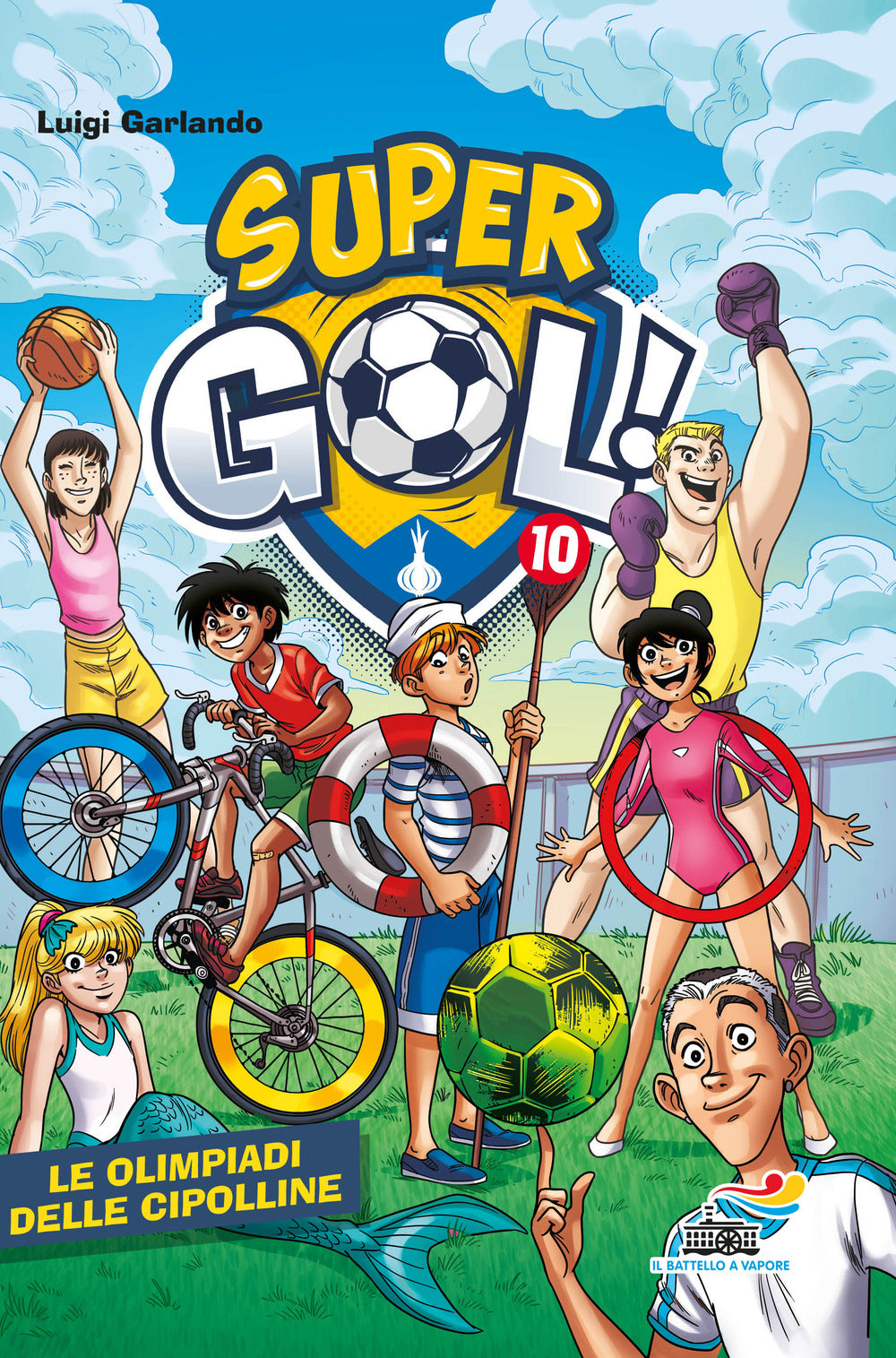Le Olimpiadi delle Cipolline. Supergol!. Vol. 10.