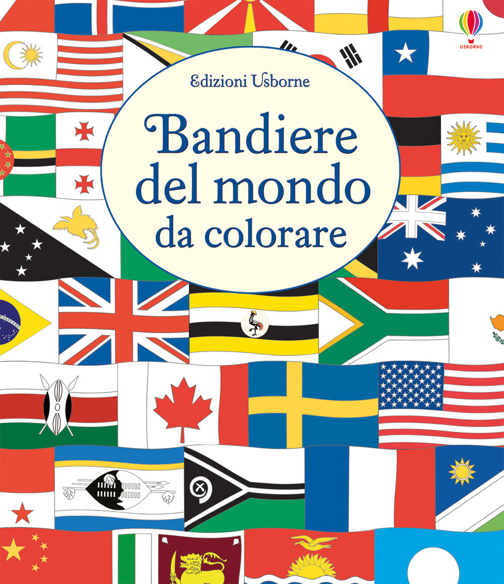 Le bandiere del mondo da colorare. Ediz. illustrata.