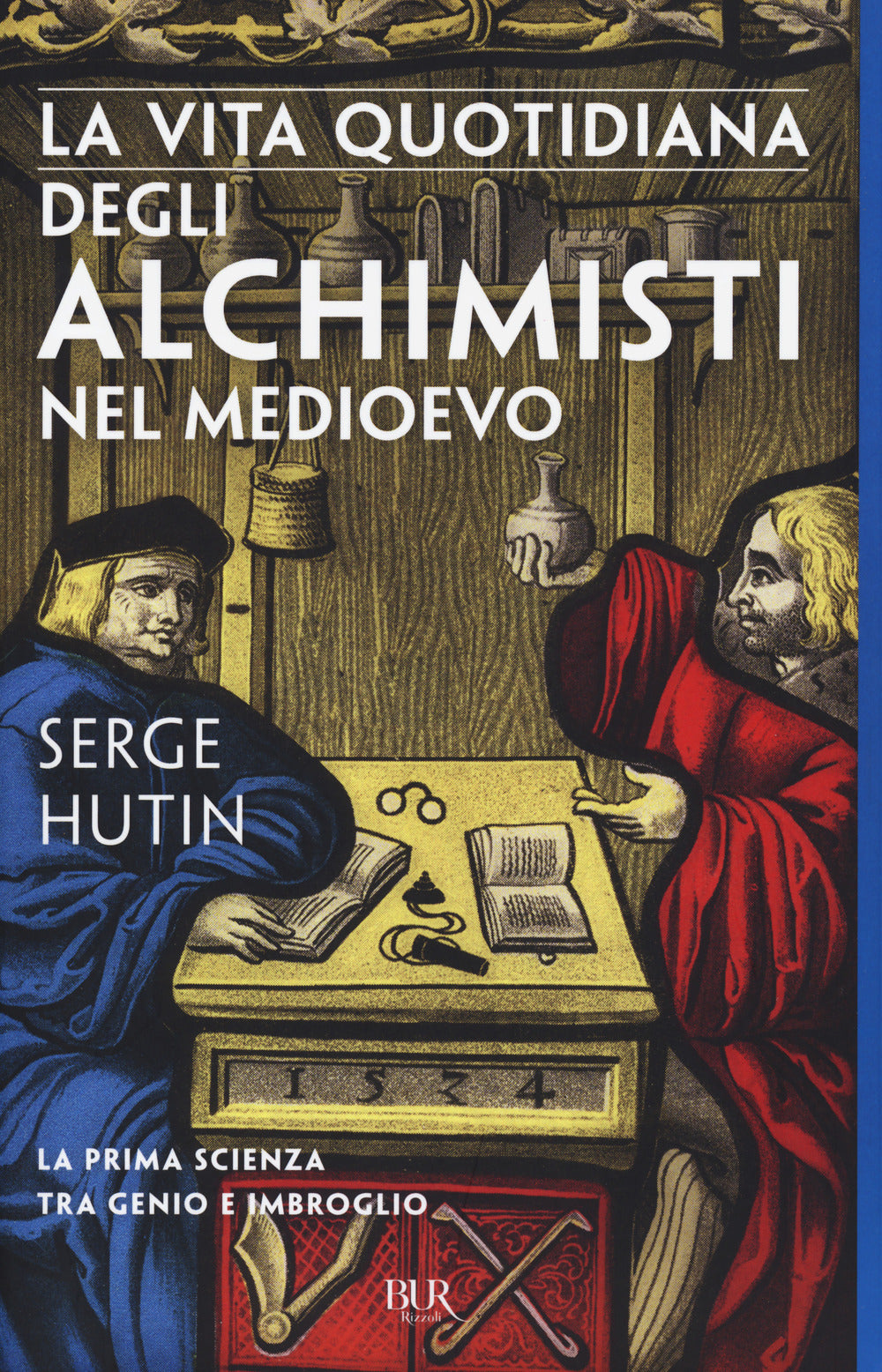 La vita quotidiana degli alchimisti nel Medioevo.