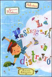 La passeggiata di un distratto. Ediz. illustrata.