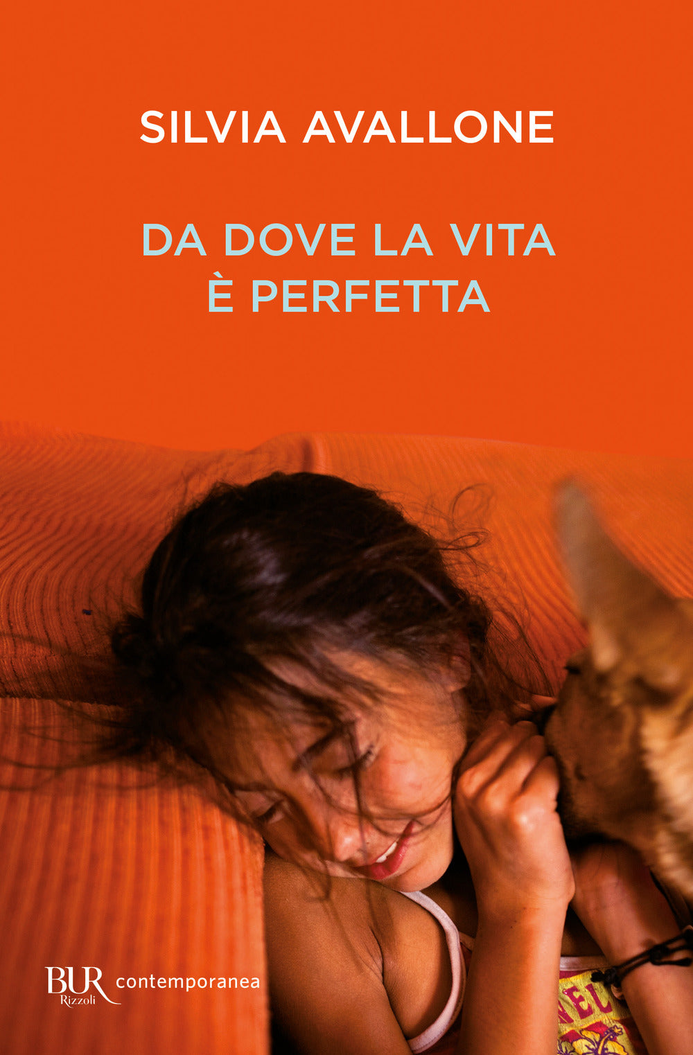 Da dove la vita è perfetta.
