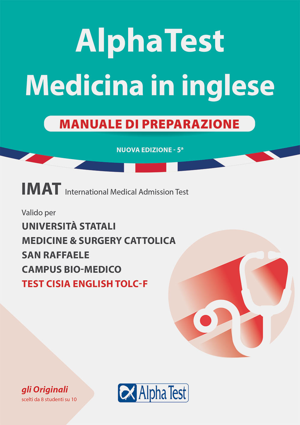 Alpha Test. Medicina in inglese. IMAT international medical admission test. Manuale di preparazione. Nuova ediz..