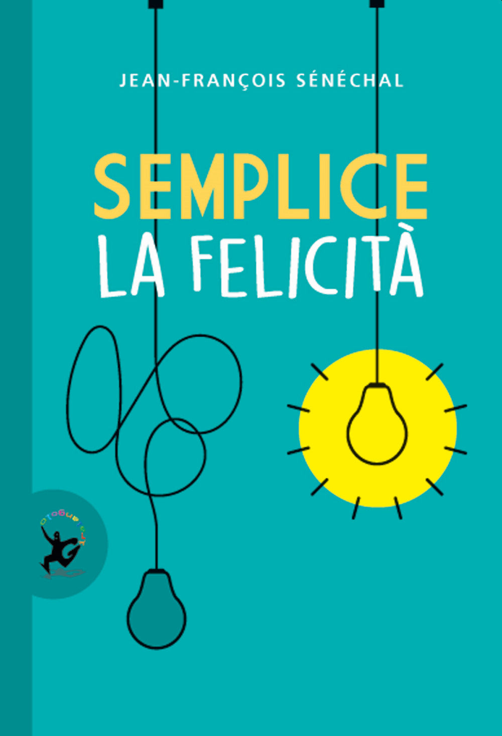 Semplice la felicità.