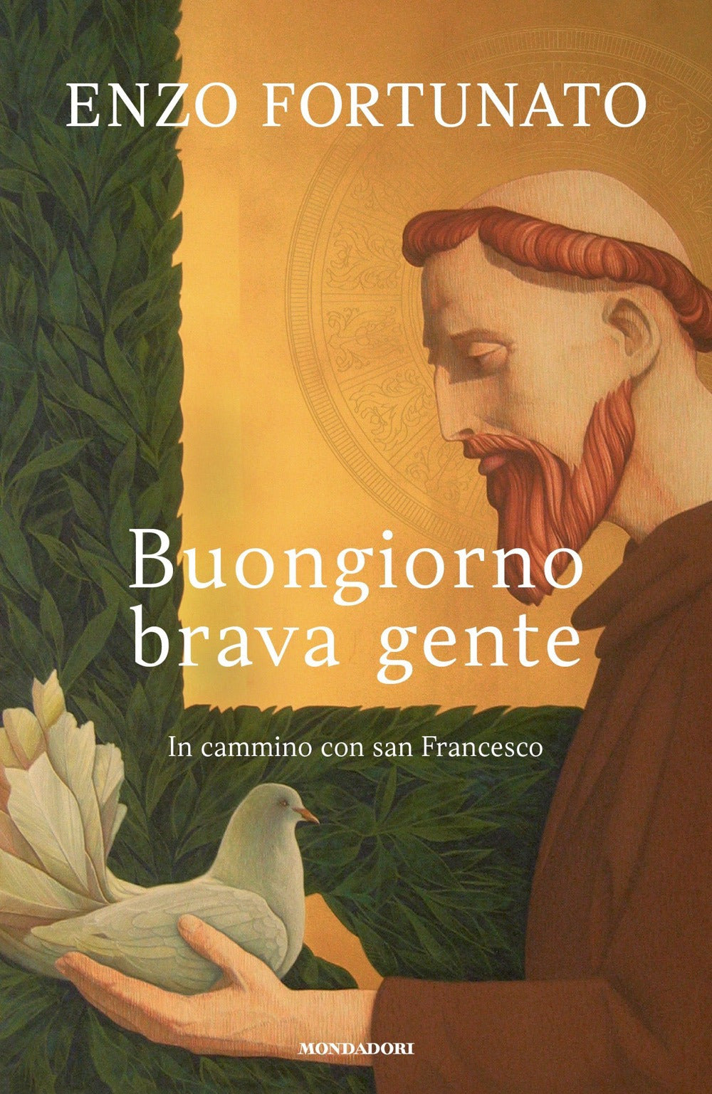 Buongiorno brava gente. In cammino con san Francesco.