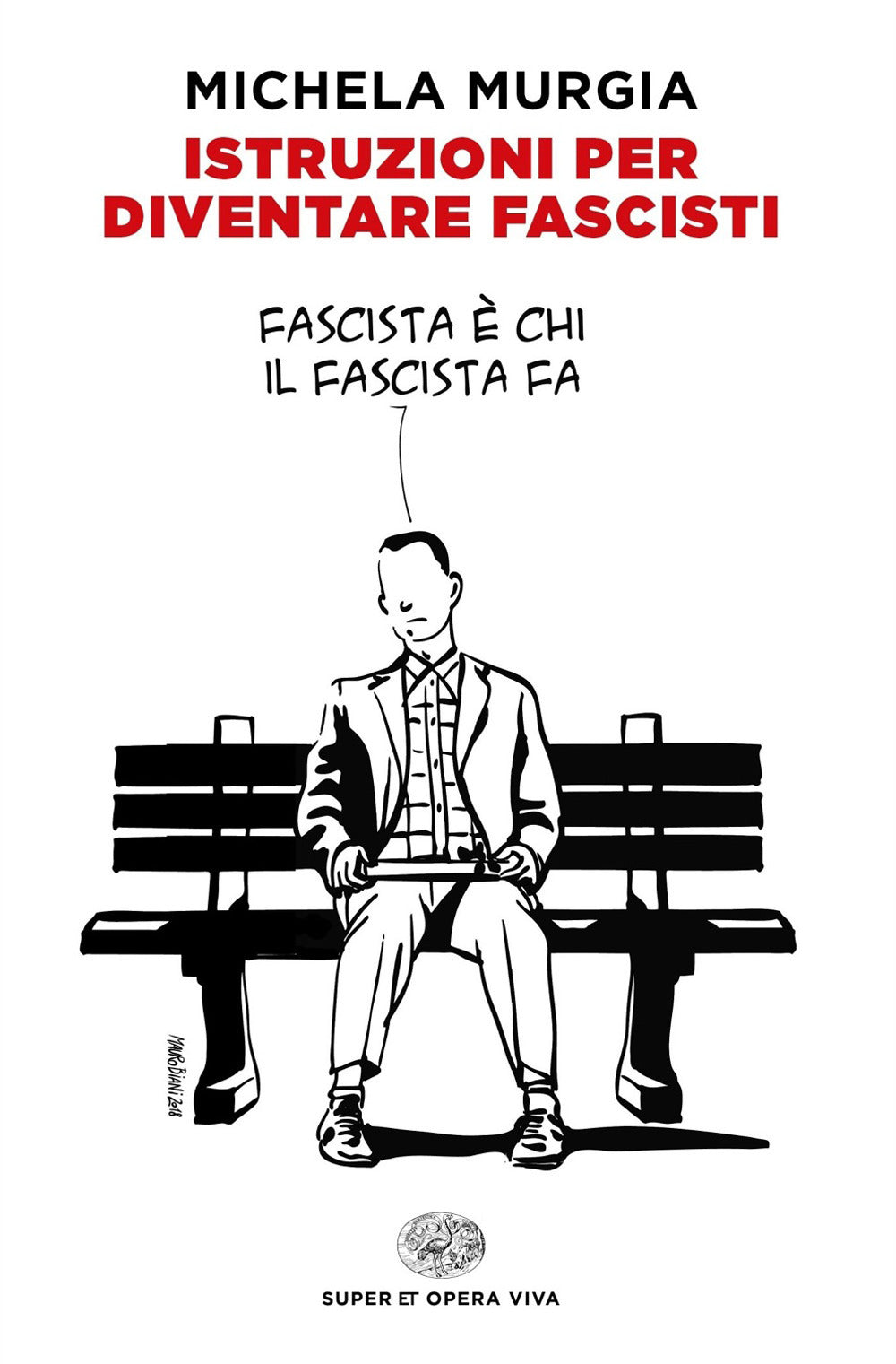 Istruzioni per diventare fascisti.