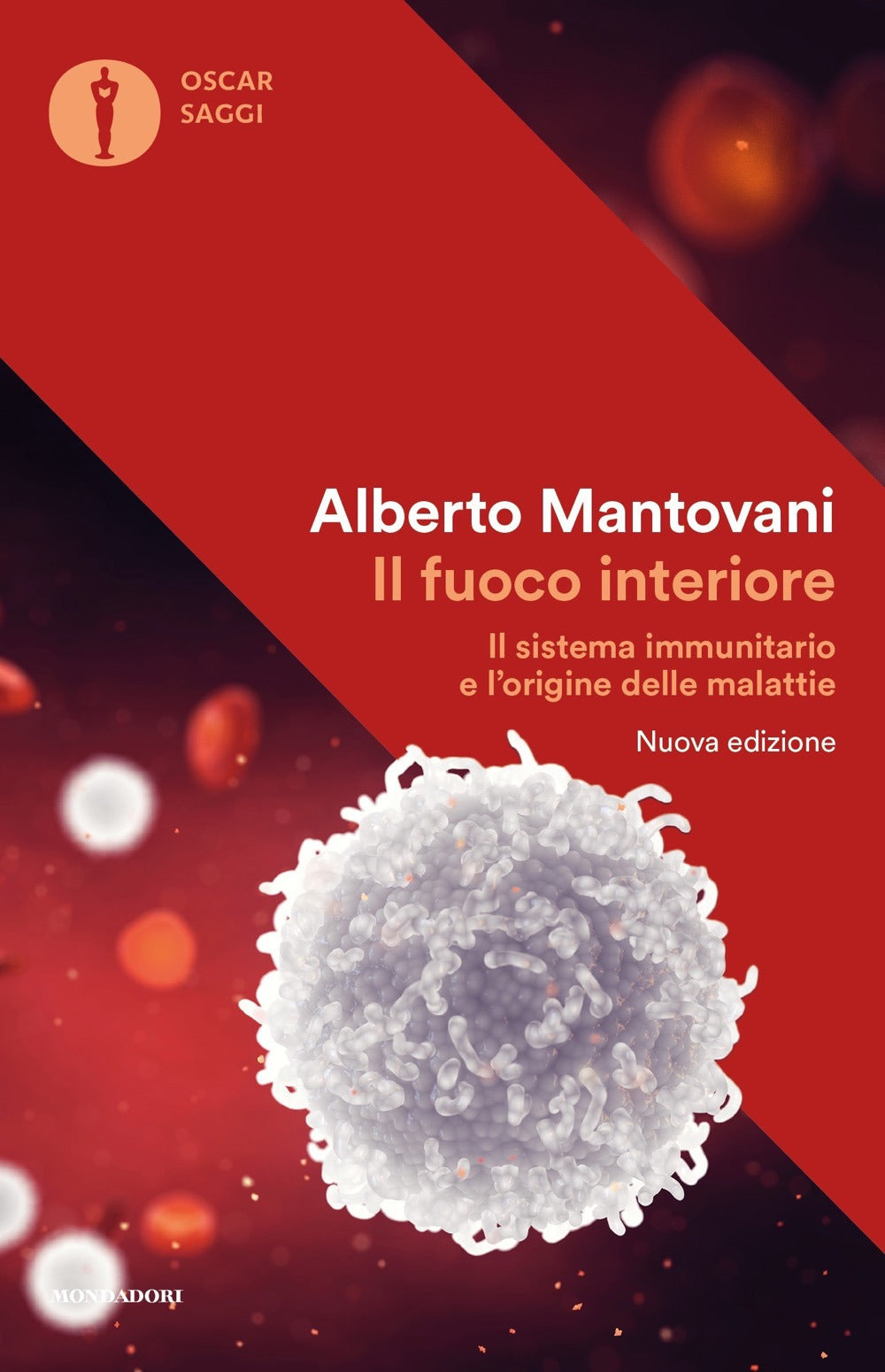 Il fuoco interiore. Il sistema immunitario e l'origine delle malattie. Nuova ediz..