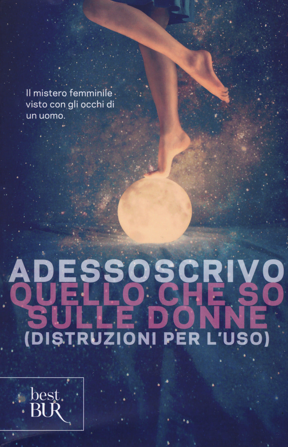 Quello che so sulle donne (Distruzioni per l'uso).