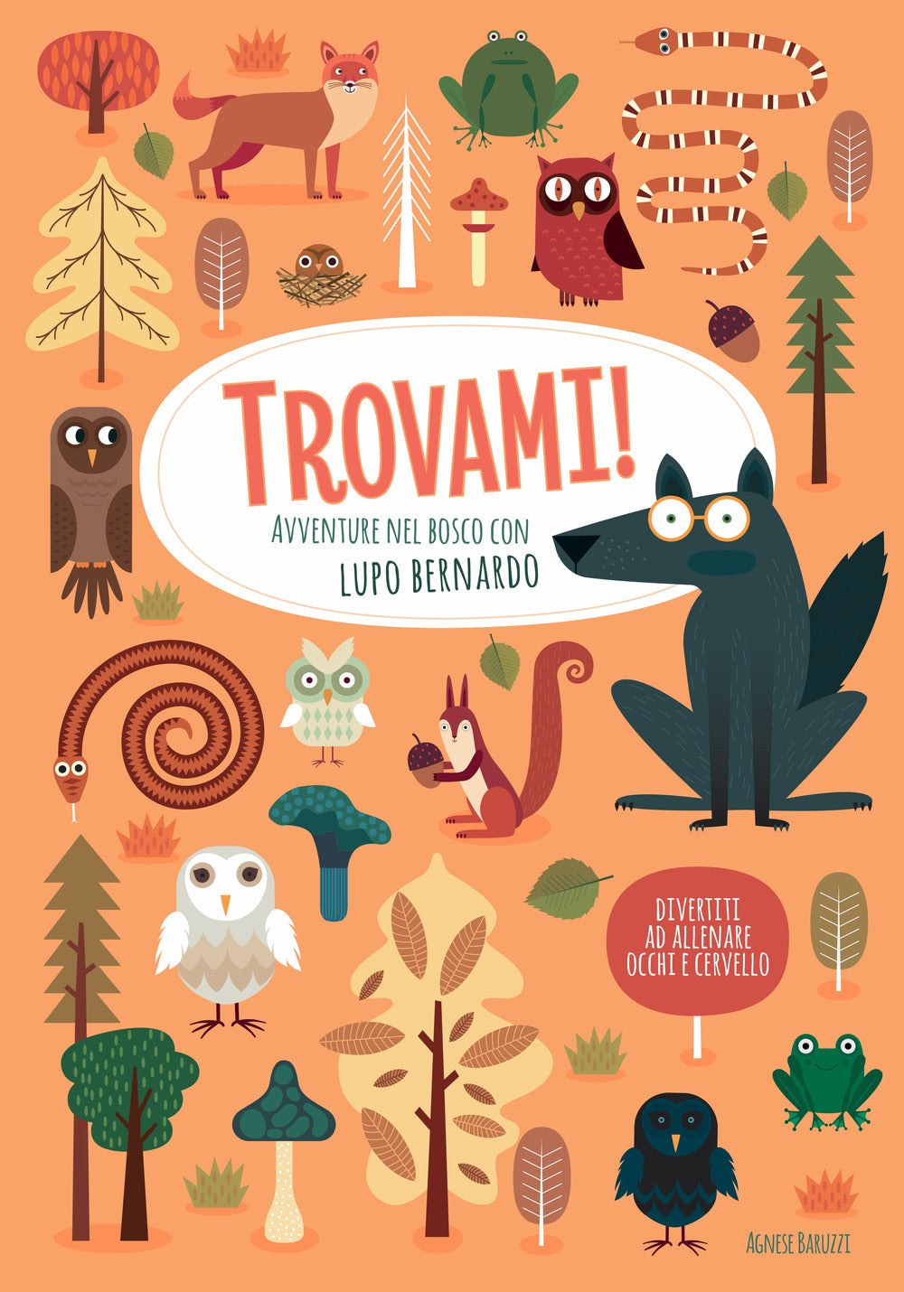 Avventure nel bosco con Lupo Bernardo. Trovami! Ediz. a colori.