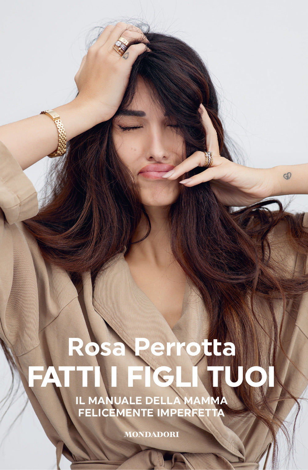 Fatti i figli tuoi. Il manuale della mamma felicemente imperfetta.
