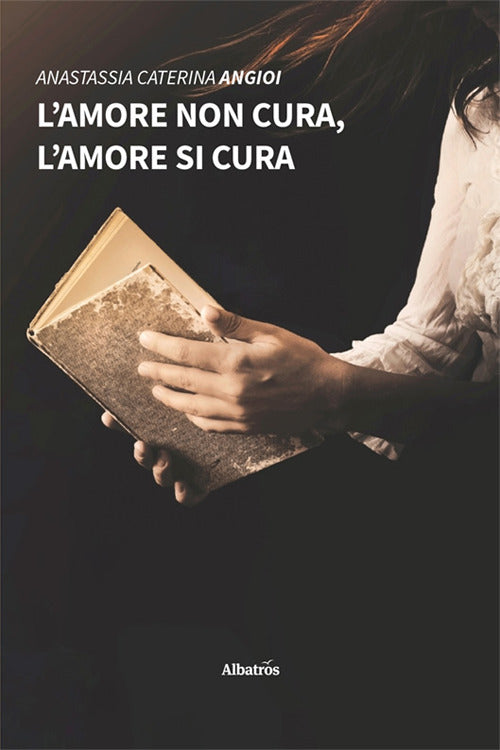 L'amore non cura, l'amore si cura.