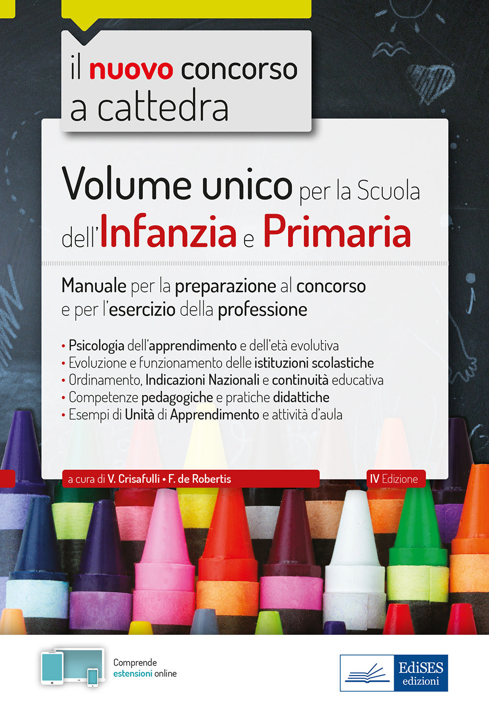 Volume unico per la scuola dell'infanzia e primaria. Manuale per la preparazione al concorso e per l'esercizio della professione. Con espansione online.