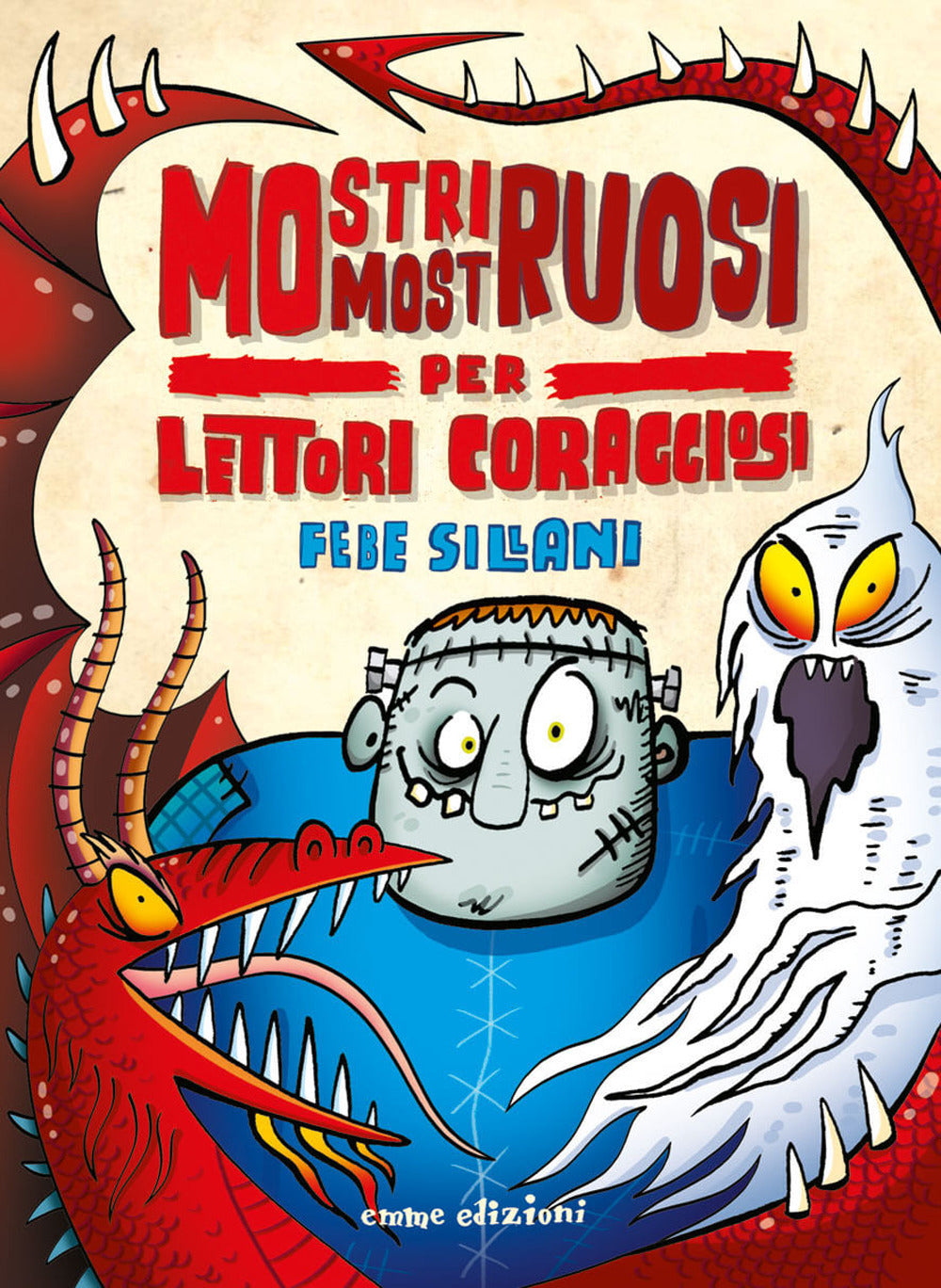 Mostri mostruosi per lettori coraggiosi.