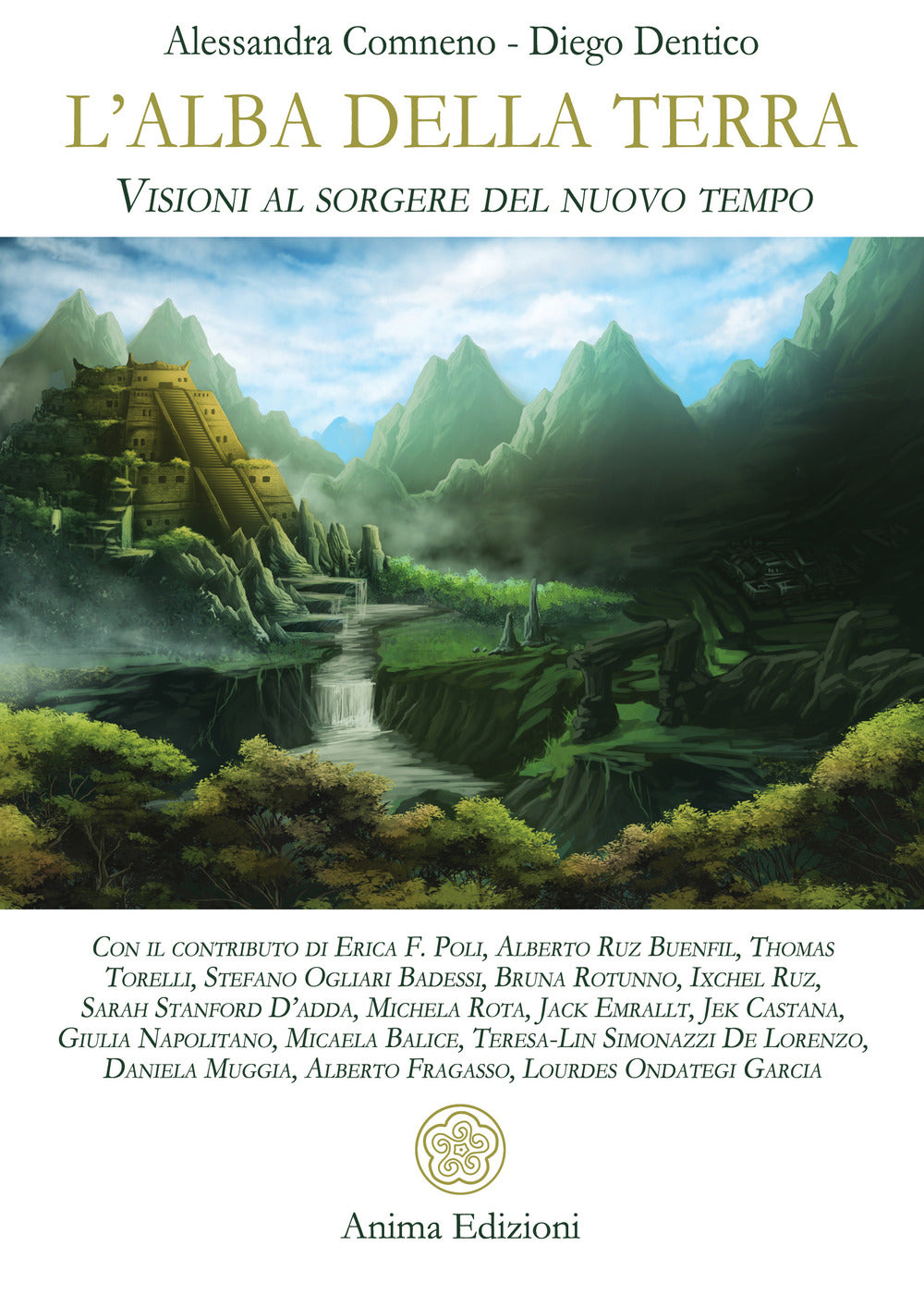 L'alba della Terra. Visioni al sorgere del nuovo tempo.