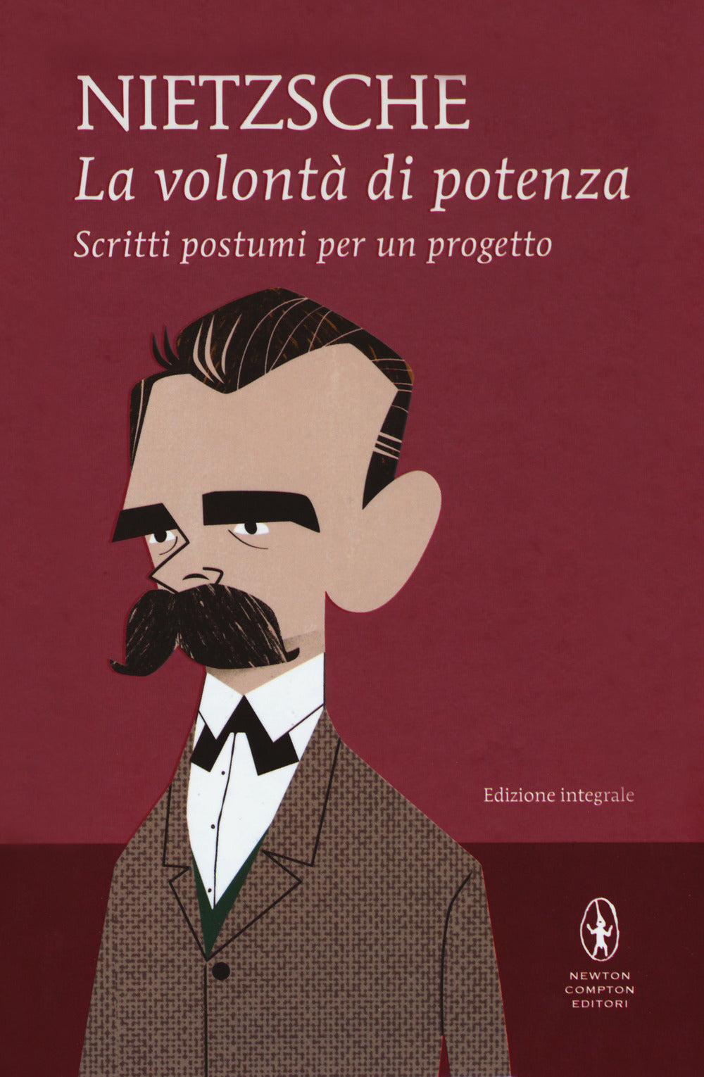 La volontà di potenza. Scritti postumi per un progetto. Ediz. integrale.
