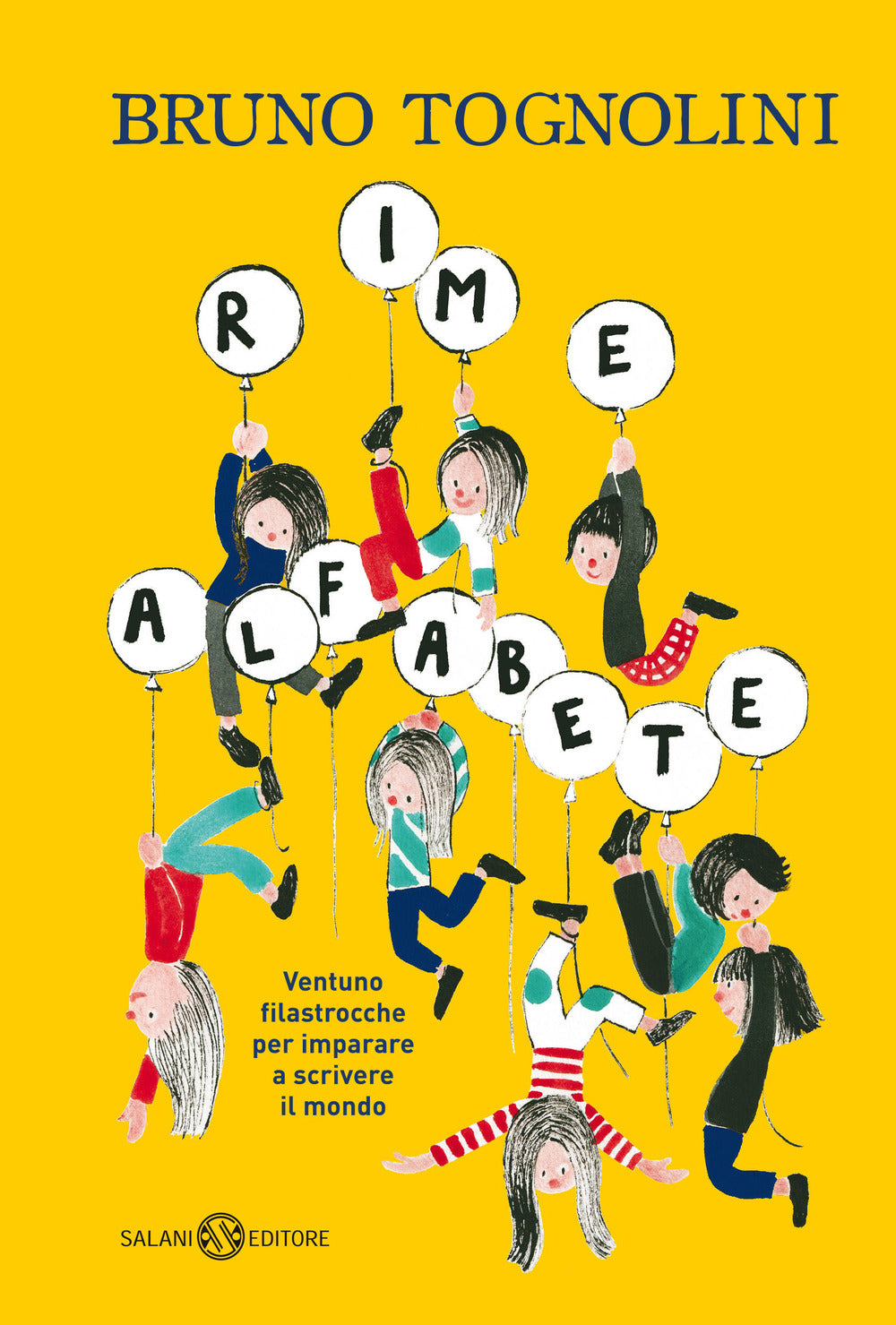 Rime alfabete. Ventuno filastrocche per imparare a scrivere il mondo.