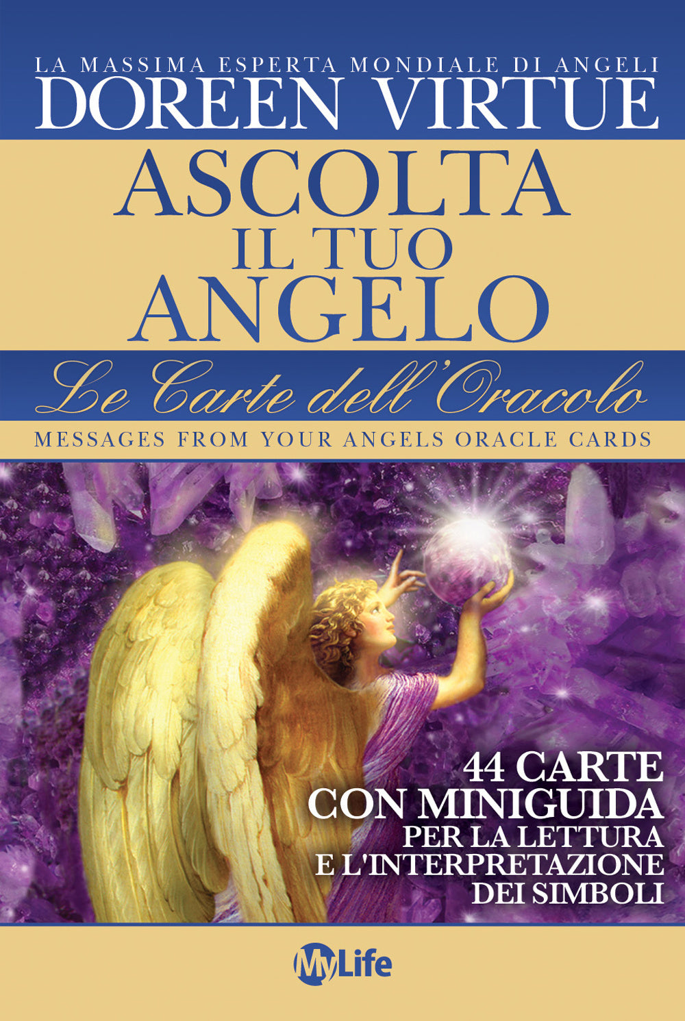 Ascolta il tuo angelo. Le carte dell'oracolo. 44 Carte. Con libro.