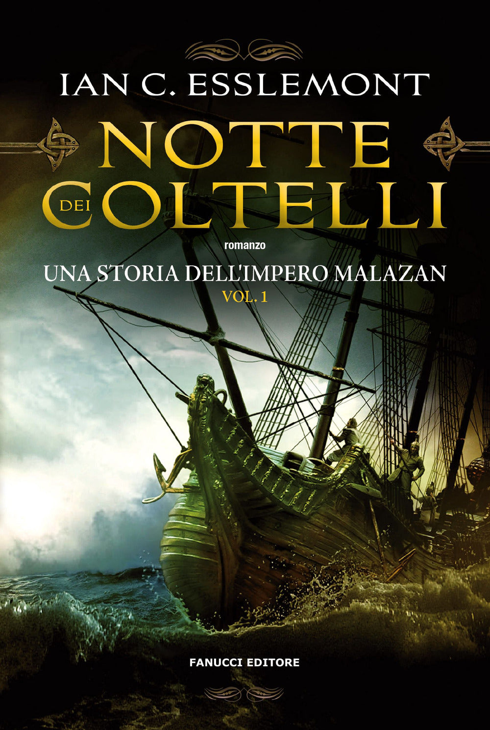 Notte dei coltelli. Una storia dell'impero Malazan. Vol. 1.
