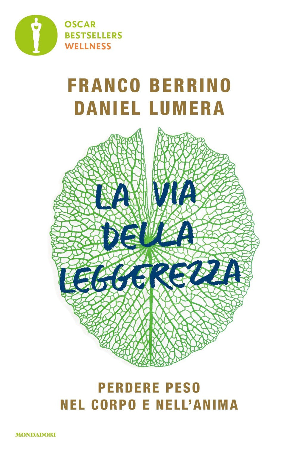 La via della leggerezza. Perdere peso nel corpo e nell'anima.