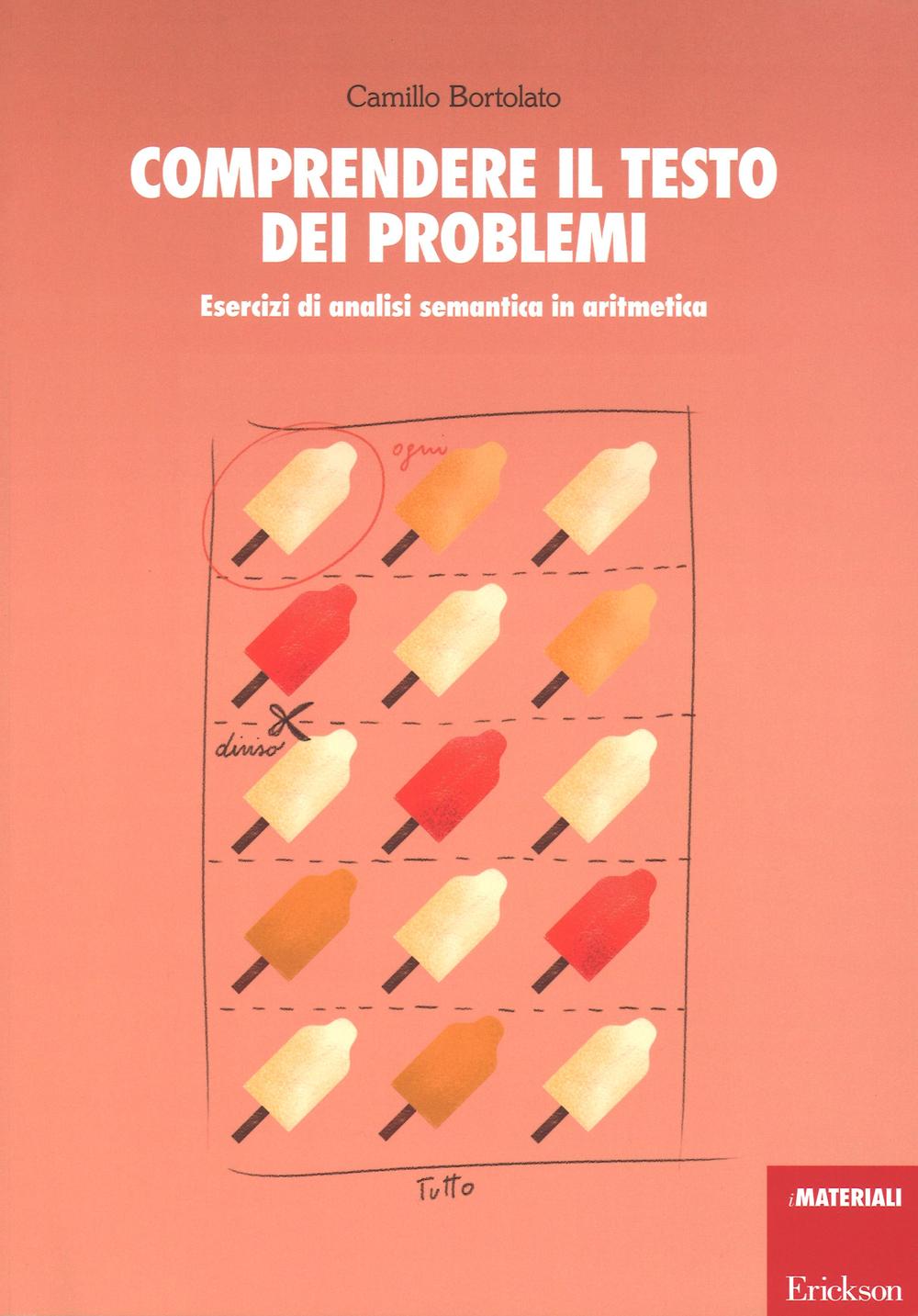 Comprendere il testo dei problemi. Esercizi di analisi semantica in aritmetica.