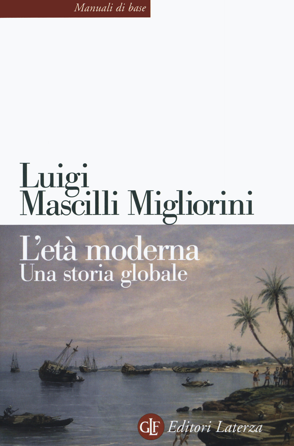 L'età moderna. Una storia globale.